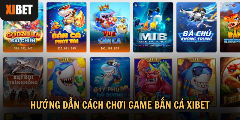 Hướng dẫn chi tiết giúp bạn dễ dàng làm quen và tận hưởng bắn cá Xibet