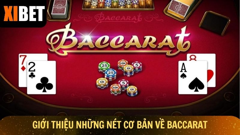 Giới thiệu những nét cơ bản về baccarat