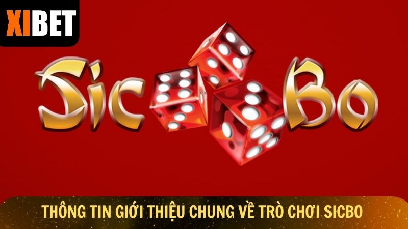 Thông tin giới thiệu chung về trò chơi Sicbo