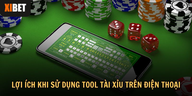 Tool tài xỉu trên điện thoại mang lại nhiều lợi ích thiết thực