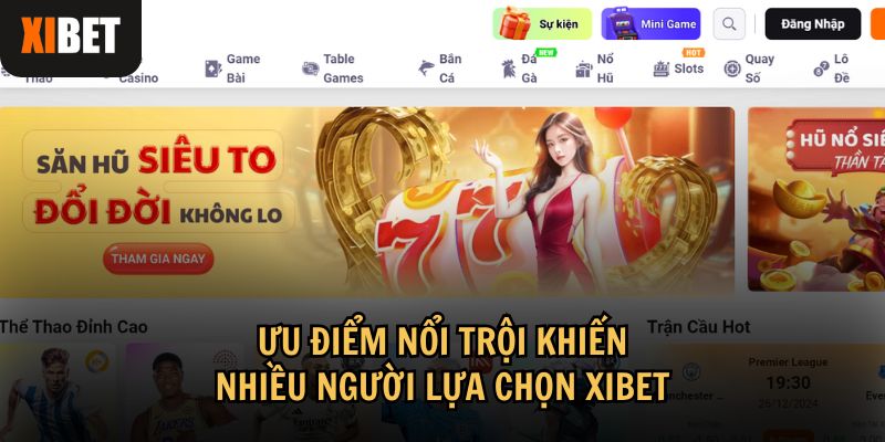 Xibet nổi bật với những ưu điểm vượt trội