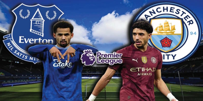 Soi kèo Manchester City vs Everton